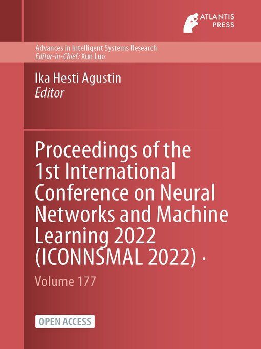 Title details for Proceedings of the 1st International Conference on Neural Networks and Machine Learning 2022 (ICONNSMAL 2022) by Ika Hesti Agustin - Available